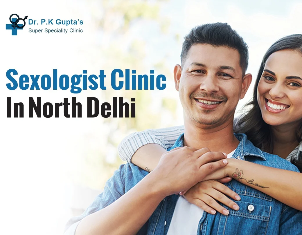 Sexologist Clinic In North Delhi