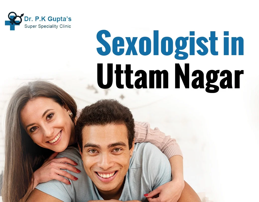 Sexologist Clinic In Uttam Nagar