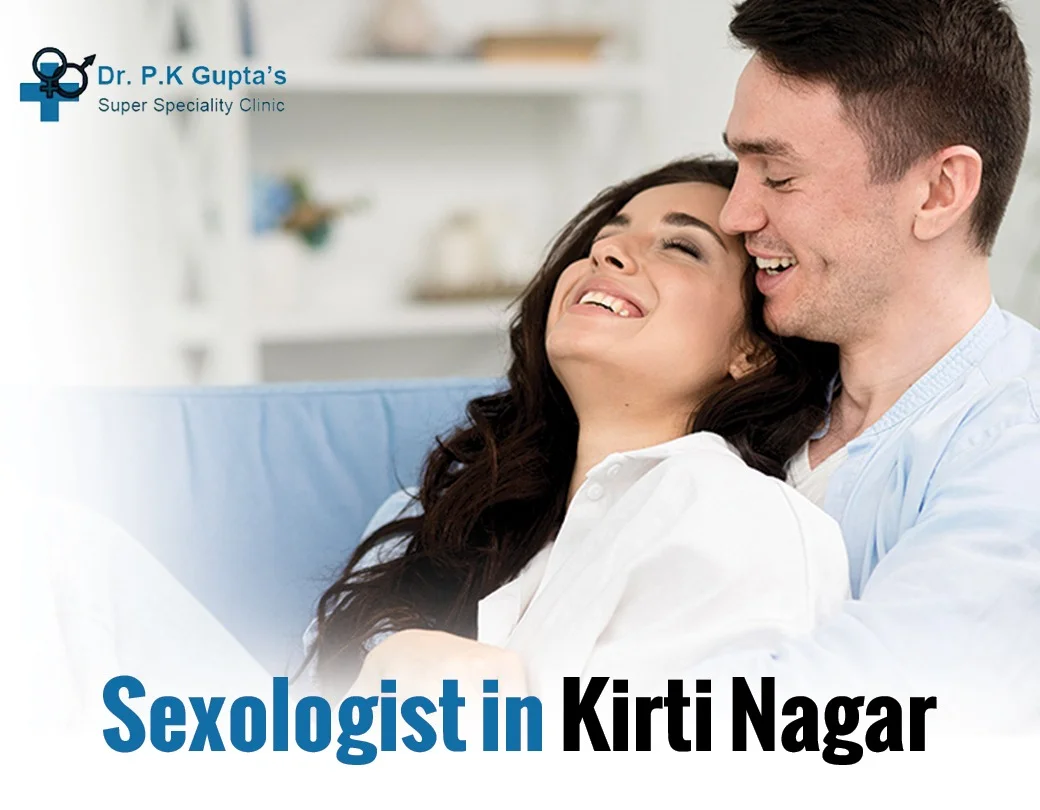 Sexologist Clinic In Kirti Nagar