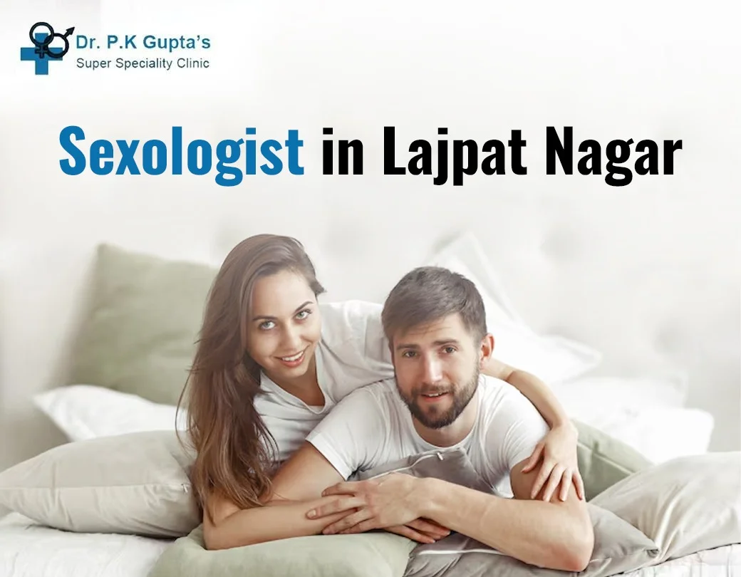 Sexologist Clinic In Lajpat Nagar