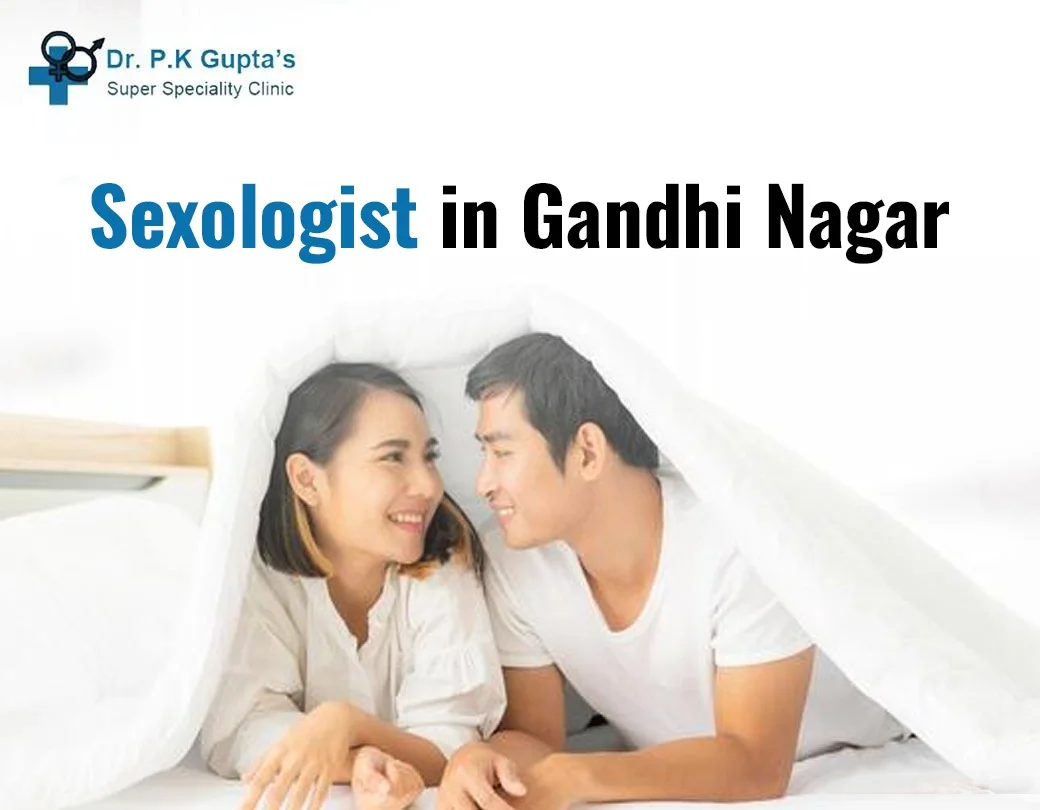 Sexologist Clinic In Gandhi Nagar