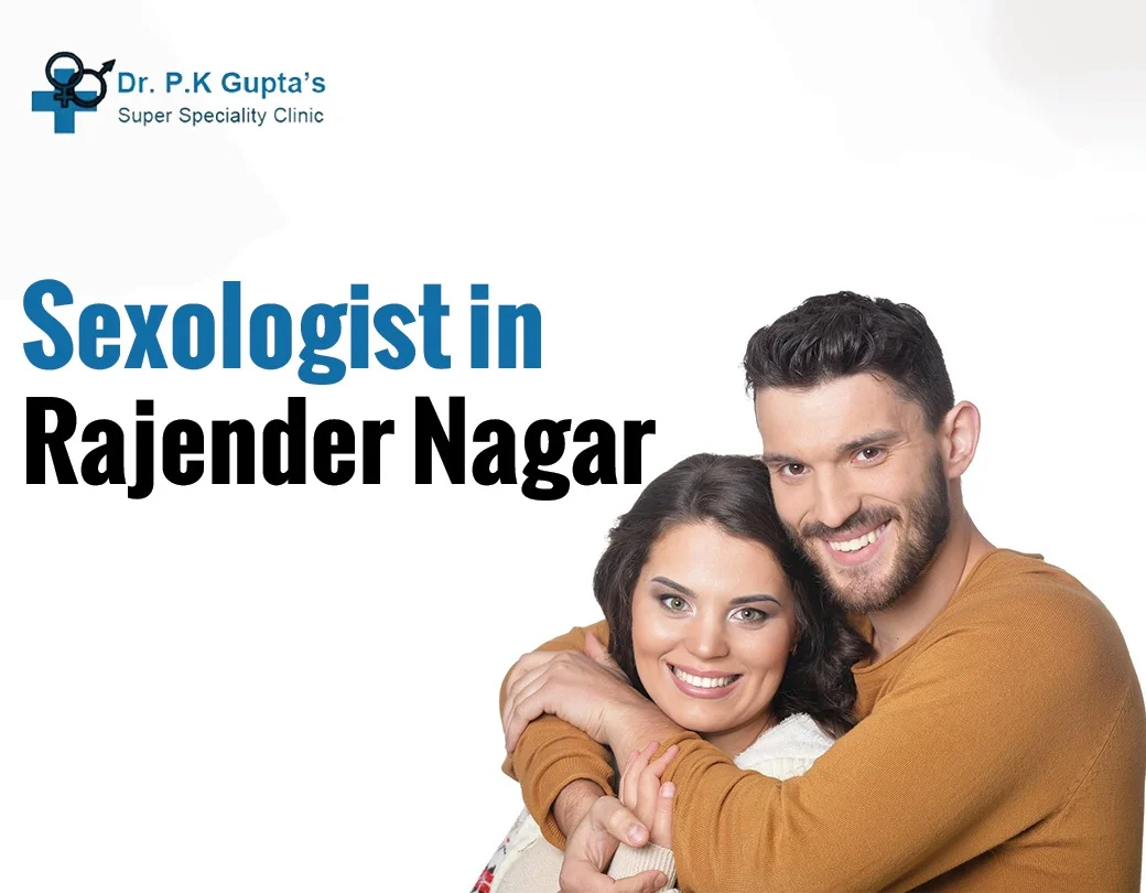 Sexologist in Rajender Nagar