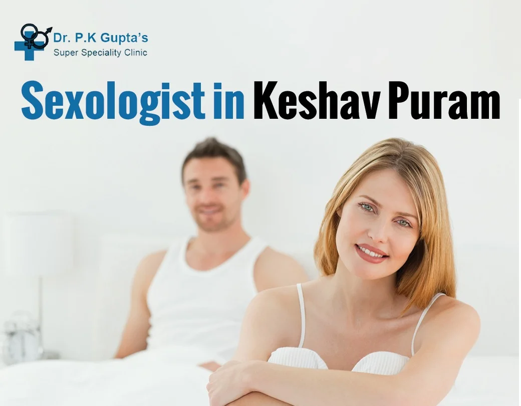 Sexologist In Keshav Puram