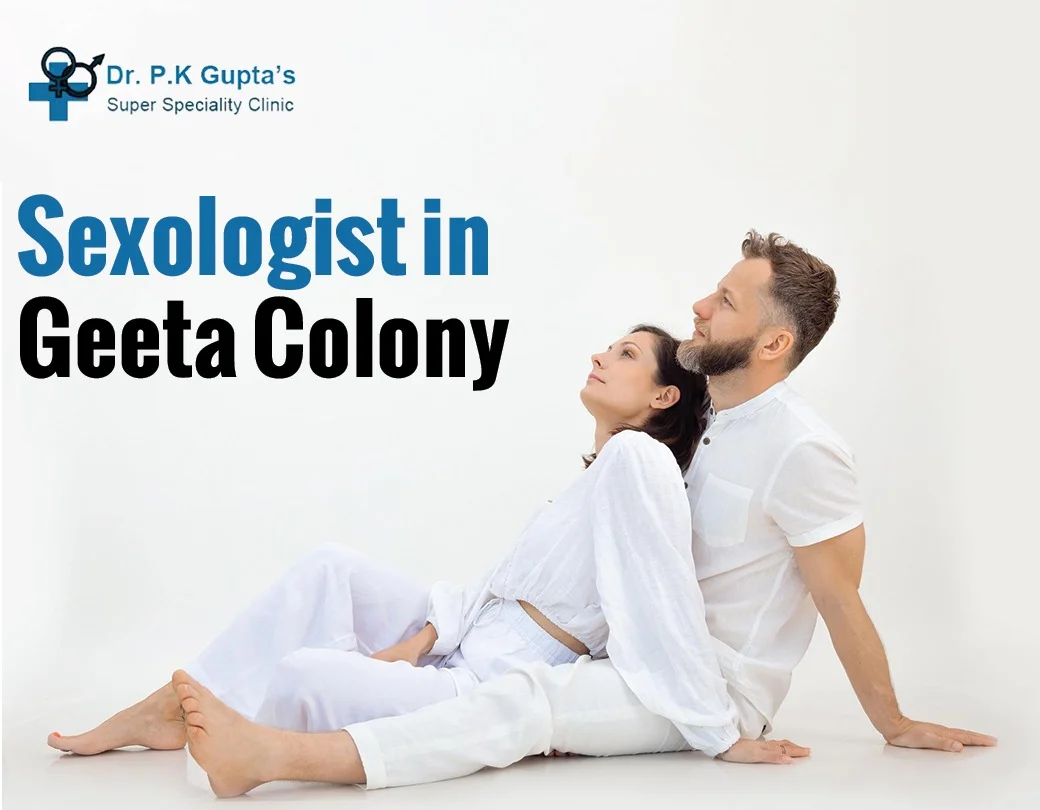 Sexologist In Geeta Colony