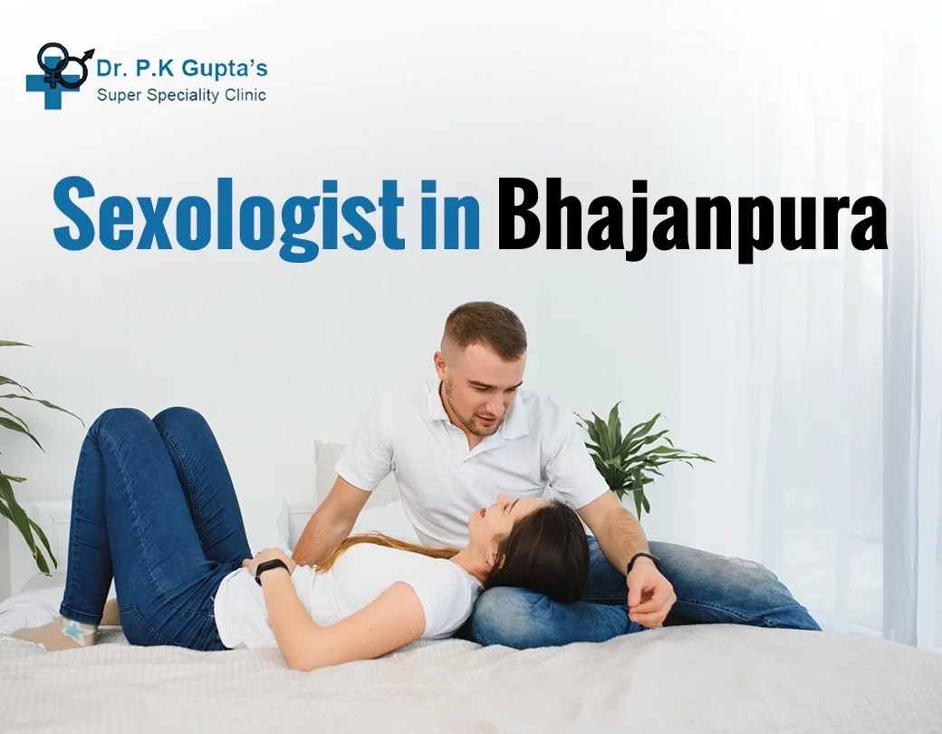 Sexologist In Bhajanpura