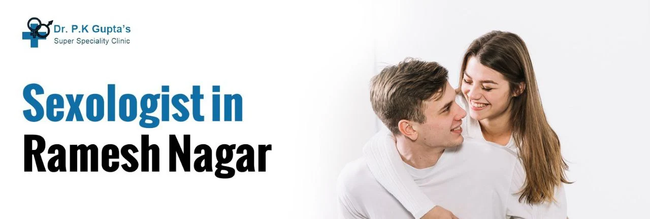 Sexologist Clinic In Ramesh Nagar